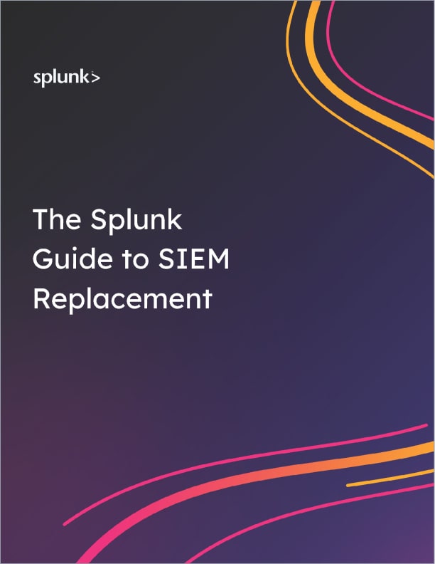 Le guide Splunk du remplacement de votre SIEM